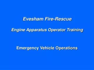 Evesham Fire-Rescue Engine Apparatus Operator Training
