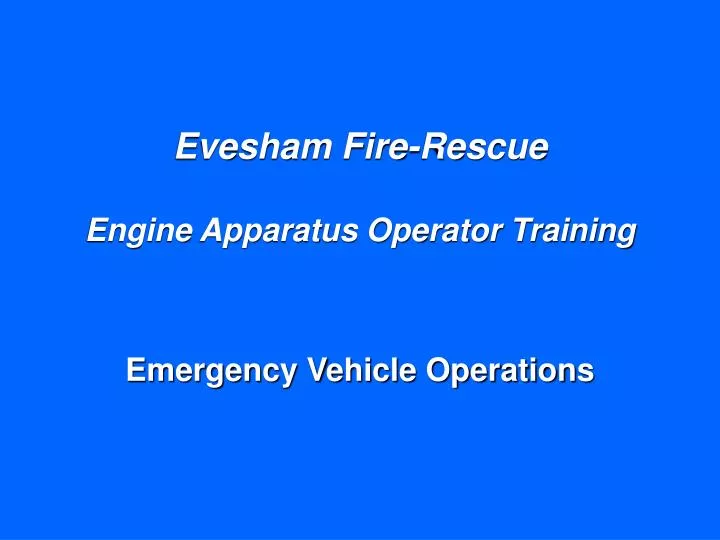 evesham fire rescue engine apparatus operator training