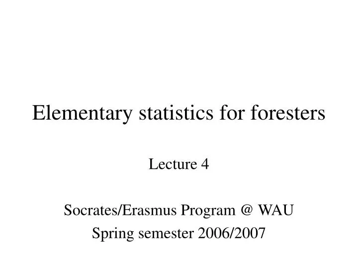 lecture 4 socrates erasmus program @ wau spring semester 2006 2007