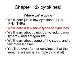 Chapter 12- cytokines!