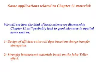 Some applications related to Chapter 11 material: