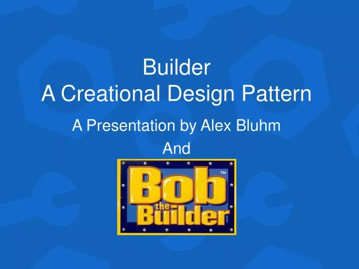 builder a creational design pattern
