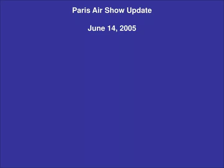 paris air show update june 14 2005