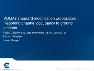 VDLM2 standard modification proposition: Reporting channel occupancy to ground stations