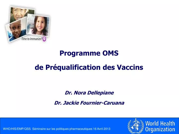 programme oms de pr qualification des vaccins dr nora dellepiane dr jackie fournier caruana