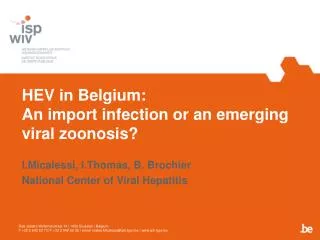 HEV in Belgium : An import infection or an emerging viral zoonosis?