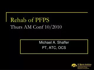 Rehab of PFPS Thurs AM Conf 10/2010