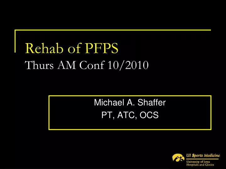 rehab of pfps thurs am conf 10 2010