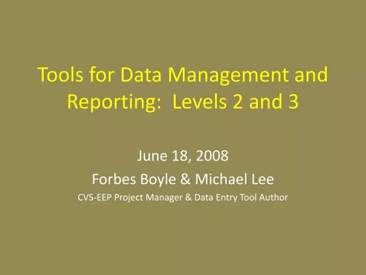 tools for data management and reporting levels 2 and 3