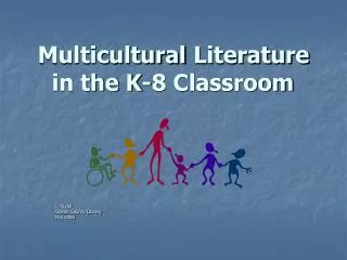 Multicultural Literature in the K-8 Classroom