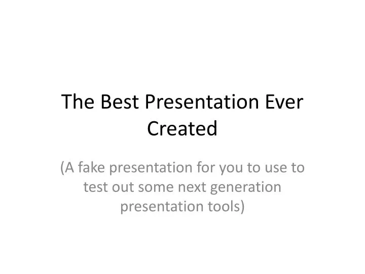the best presentation ever created