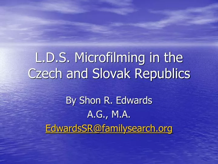 l d s microfilming in the czech and slovak republics