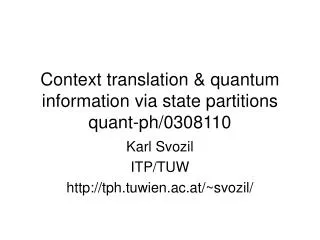 Context translation &amp; quantum information via state partitions quant-ph/0308110