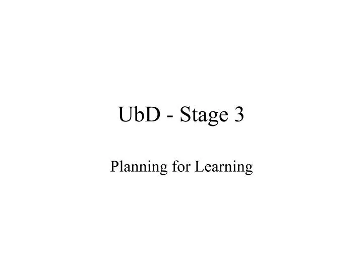 ubd stage 3