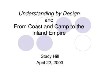 Understanding by Design and From Coast and Camp to the Inland Empire