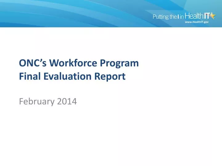 onc s workforce program final evaluation report