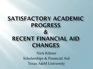 Satisfactory academic progress &amp; recent financial aid changes