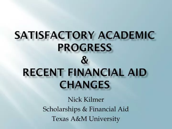 satisfactory academic progress recent financial aid changes