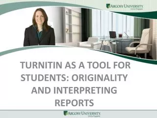 Turnitin as a Tool for Students: Originality and Interpreting Reports