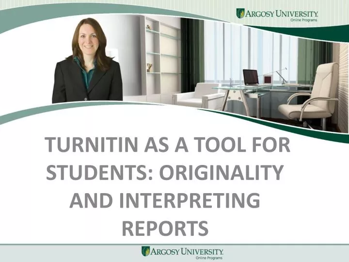 turnitin as a tool for students originality and interpreting reports