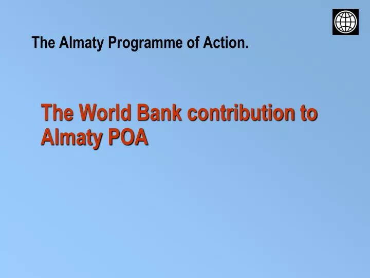 the world bank contribution to almaty poa