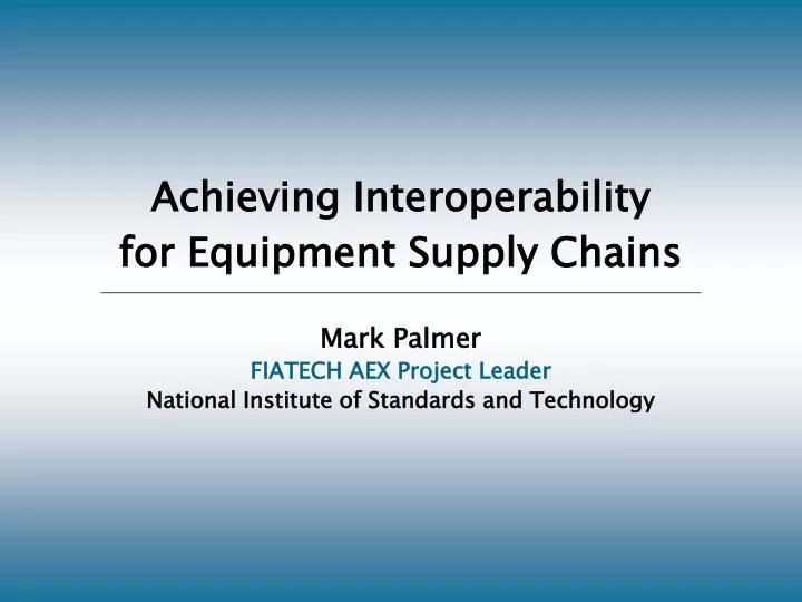 achieving interoperability for equipment supply chains