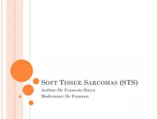 Soft Tissue Sarcomas (STS)
