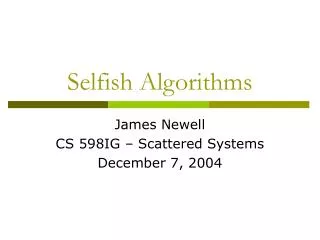 Selfish Algorithms