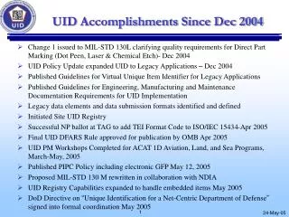 UID Accomplishments Since Dec 2004