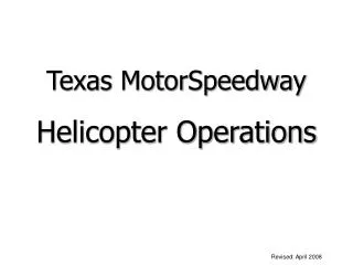 Texas MotorSpeedway Helicopter Operations