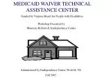 MEDICAID WAIVER TECHNICAL ASSISTANCE CENTER - slide 1