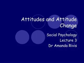 Attitudes and Attitude Change