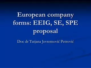 European company forms: EEIG, SE, SPE proposal