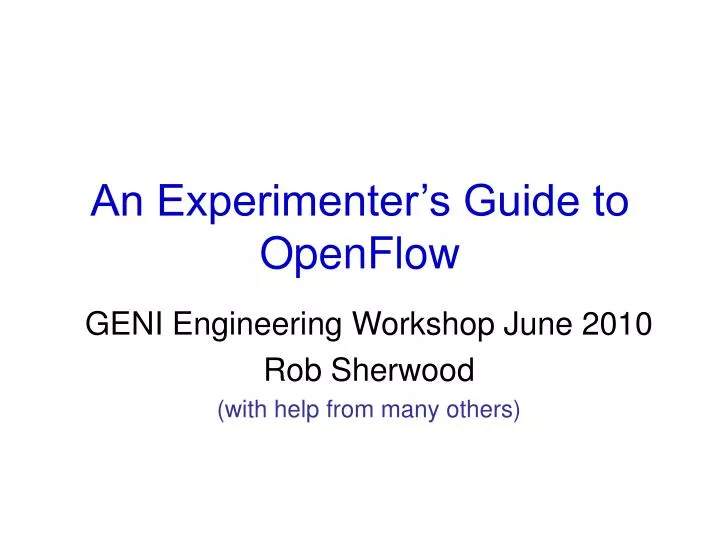 an experimenter s guide to openflow