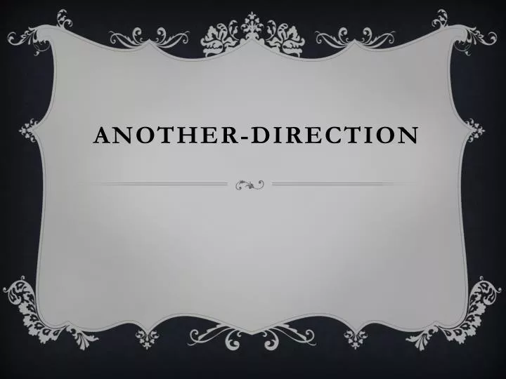 another direction