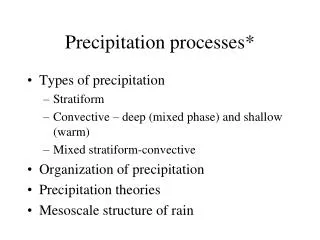 Precipitation processes*