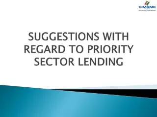 SUGGESTIONS WITH REGARD TO PRIORITY SECTOR LENDING