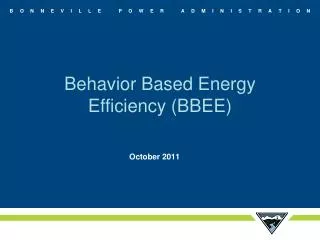 Behavior Based Energy Efficiency (BBEE)