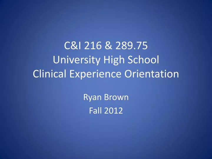 c i 216 289 75 university high school clinical experience orientation