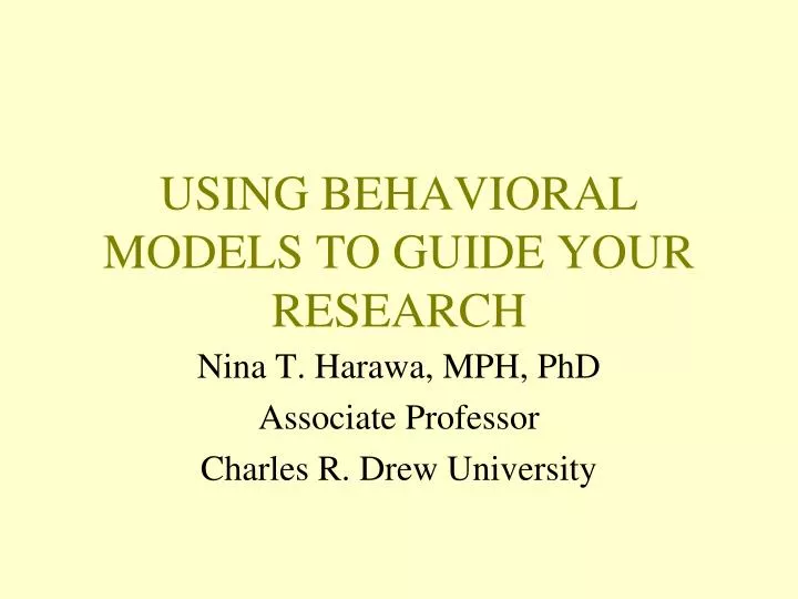 using behavioral models to guide your research