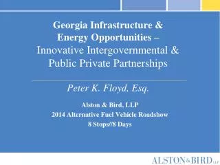 Alston &amp; Bird, LLP 2014 Alternative Fuel Vehicle Roadshow 8 Stops//8 Days