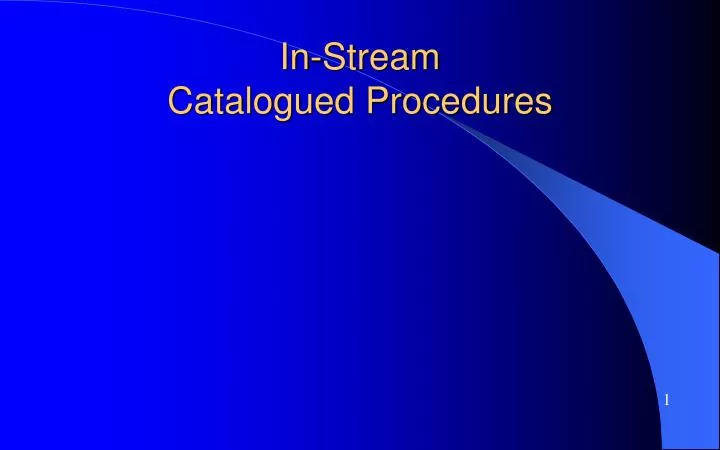 in stream catalogued procedures