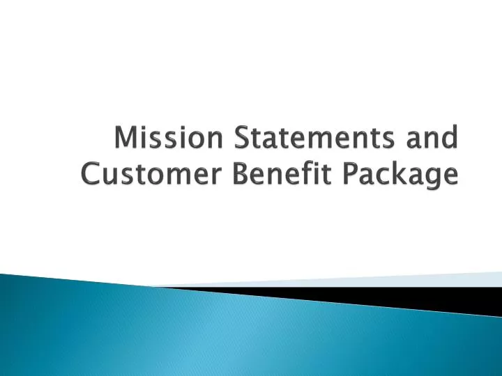 mission statements and customer benefit package