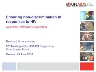 Ensuring non-discrimination in responses to HIV Document: UNAIDS/PCB(26)/10.3