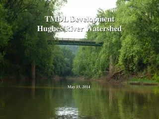 TMDL Development Hughes River Watershed