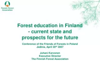 Forest education in Finland - current state and prospects for the future