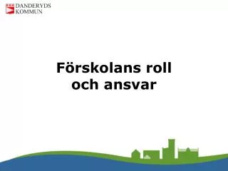 f rskolans roll och ansvar