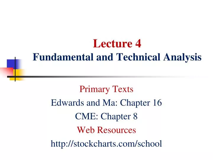 lecture 4 fundamental and technical analysis