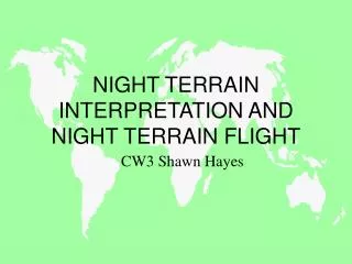 NIGHT TERRAIN INTERPRETATION AND NIGHT TERRAIN FLIGHT