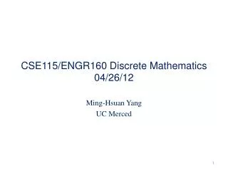 CSE115/ENGR160 Discrete Mathematics 04/26/12